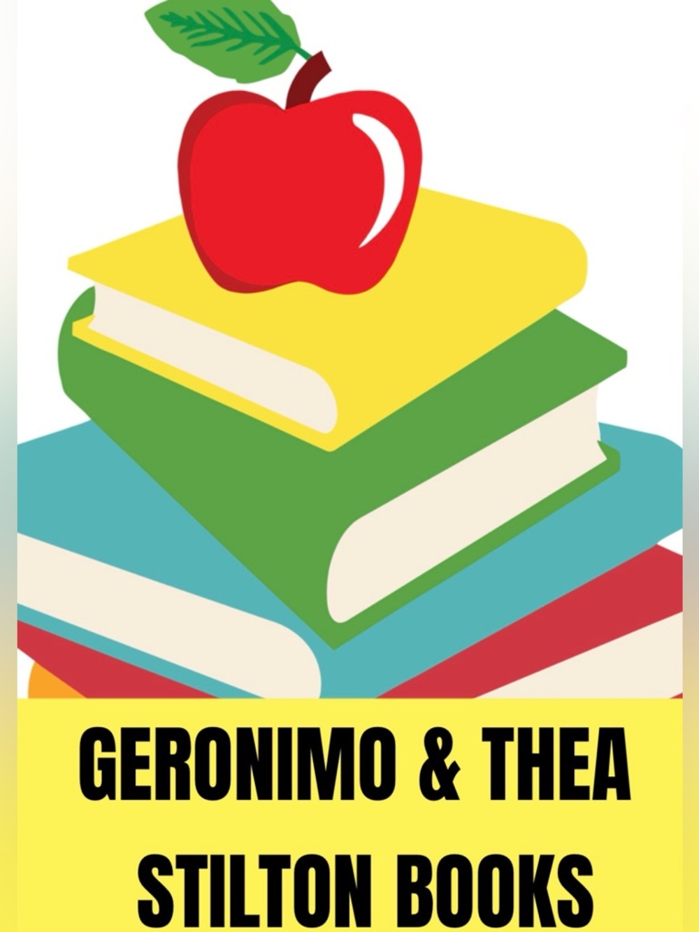 GERONIMO & THEA STILTON BOOKS